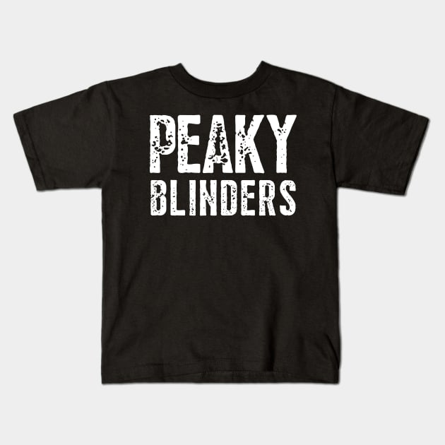 Peaky Blinders Logo Kids T-Shirt by MalibuSun